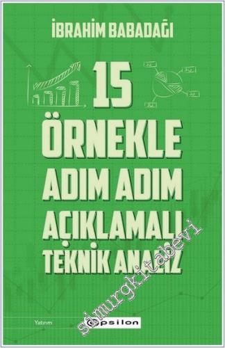 15 Örnekle Adım Adım Açıklamalı Teknik Analiz -        2024