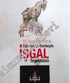 15 Temmuz 2016 Türkiye'yi Darbeyle İşgal Teşebbüsü -