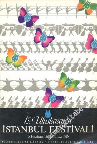 15. Uluslararası İstanbul Festivali = 15 th  International İstanbul Festival 15 Haziran / 31 Temmuz 1987 -