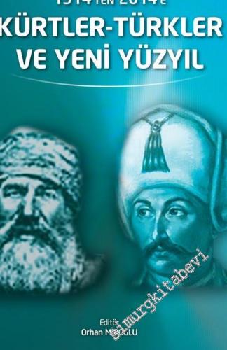 1514'ten 2014'e Kürtler, Türkler ve Yeni Yüzyıl