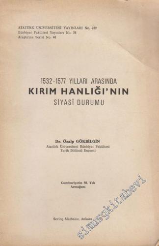 1532 - 1577 Yılları Arasında Kırım Hanlığı'nın Siyasi Durumu -