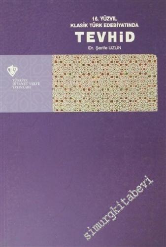16. Yüzyıl Klâsik Türk Edebiyatında Tevhid -        2013