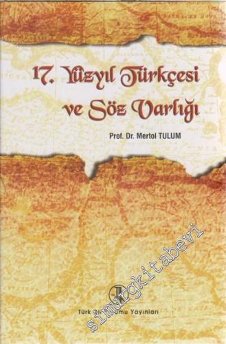 17. Yüzyıl Türkçesi ve Söz Varlığı / Meninski'nin Thesaurus'u ve 17. Yüzyıl İstanbul Türkçesi CİLTLİ -        2011