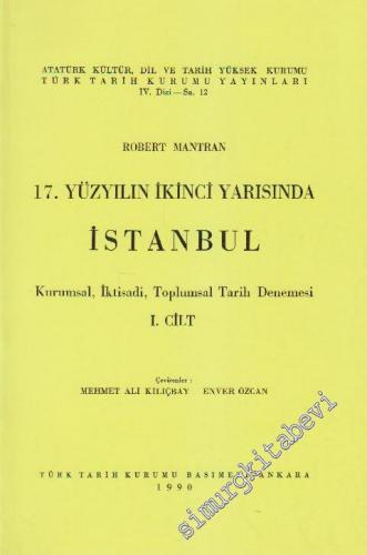 17. Yüzyılın İkinci Yarısında İstanbul: Kurumsal, İktisadi, Toplumsal 