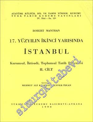 17. Yüzyılın İkinci Yarısında İstanbul: Kurumsal, İktisadi, Toplumsal Tarih Denemesi, Cilt 2 -        1990