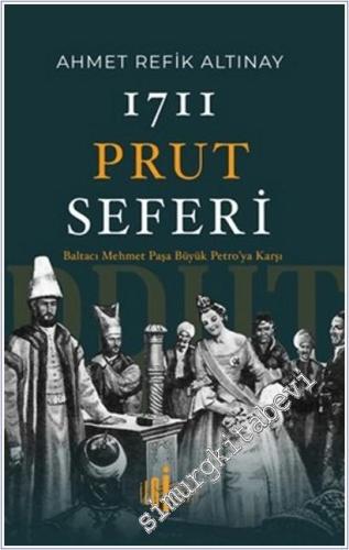 1711 Prut Seferi : Baltacı Mehmet Paşa Büyük Petro'ya Karşı - 2026
