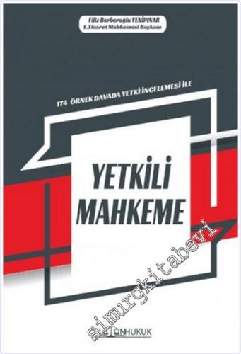 174 Örnek Örnek Davada Yetki İncelemesi ile Yetkili Mahkeme -        2025