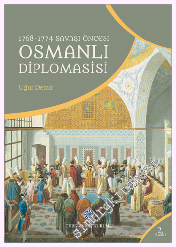 1768-1774 Savaşı Öncesi Osmanlı Diplomasisi -         2026