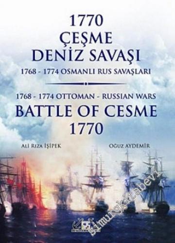 1770 Çeşme Deniz Savaşı - 1768-1774 Osmanlı Rus Savaşları -        2006