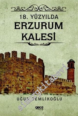 18. Yüzyılda Erzurum Kalesi -