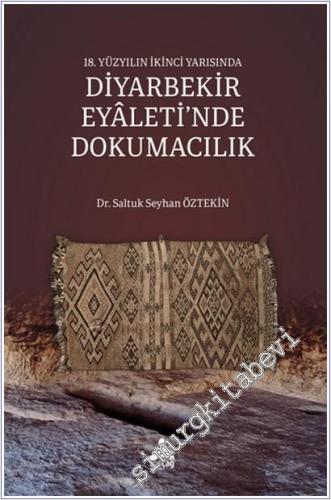18. Yüzyılın İkinci Yarısında Diyarbekir Eyaleti'nde Dokumacılık - 202