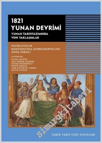 1821 Yunan Devrimi : Yunan Tarihyazımında Yeni Yaklaşımlar -        2022