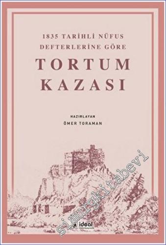 1835 Tarihli Nüfus Defterlerine Göre Tortum Kazası -        2023