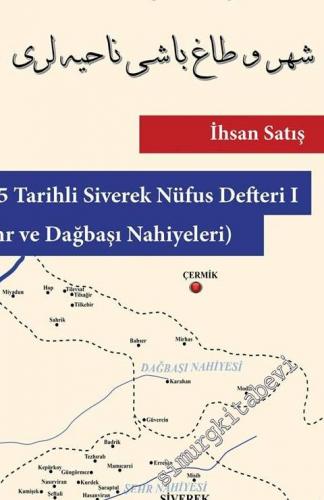 1835 Tarihli Siverek Nüfus Defteri I: Şehir ve Dağbaşı Nahiyeleri -