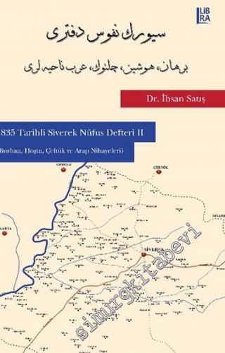 1835 Tarihli Siverek Nüfus Defteri II: Burhan, Hoşin, Çeltük ve Arap Nahiyeleri -