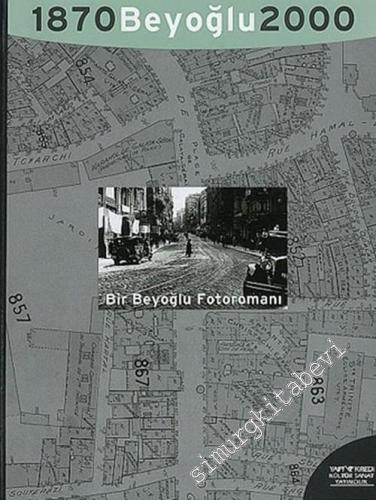 1870 Beyoğlu 2000: Bir Beyoğlu Fotoromanı -        2006