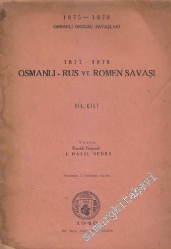 1875 - 1878 Osmanlı Ordusu Savaşları: 1877 - 1878 Osmanlı - Rus ve Rom