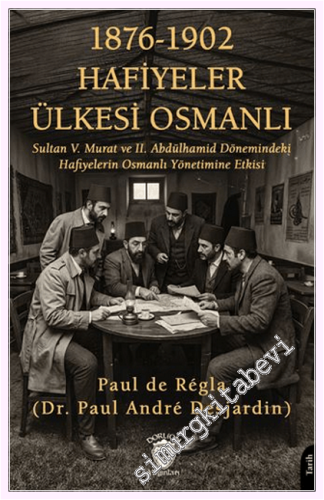 1876 - 1902 Hafiyeler Ülkesi Osmanlı - 2026