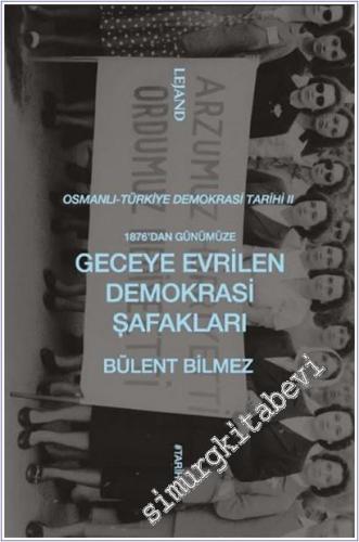 1876'dan Günümüze Geceye Evrilen Demokrasi Şafakları -        2025