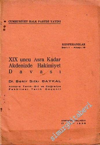 19. Asra Kadar Akdenizde Hakimiyet Davası -        1938