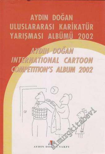 19. Aydın Doğan Uluslararası Karikatür Yarışması Albümü 2002 / 19th Hürriyet International Cartoon Competition's, Album 2002 -        2002
