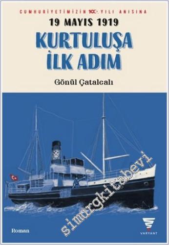 19 Mayıs 1919 Kurtuluşa İlk Adım -        2024