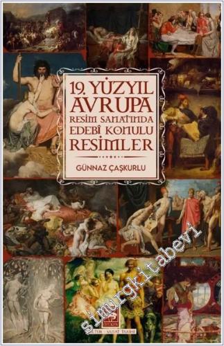 19. Yüzyıl Avrupa Resim Sanatında Edebî Konulu Resimler -        2025