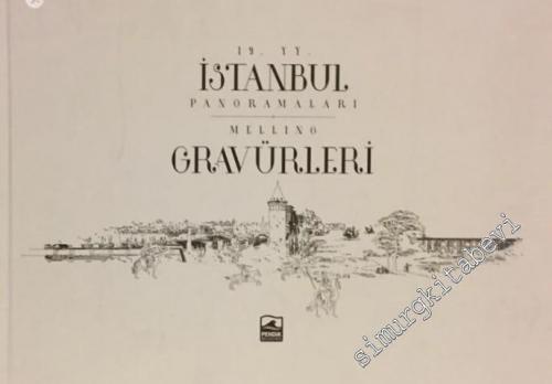 19. Yüzyıl İstanbul Panoramaları Melling Gravürleri -