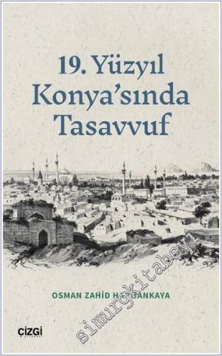 19. Yüzyıl Konya'sında Tasavvuf -        2024