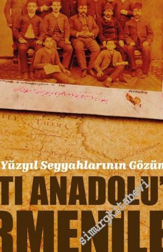 19. Yüzyıl Seyyahlarının Gözünden Batı Anadolu'da Ermeniler -