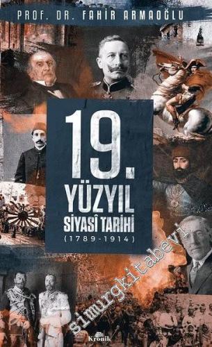 19. Yüzyıl Siyasi Tarihi 1789 - 1914 CİLTLİ -