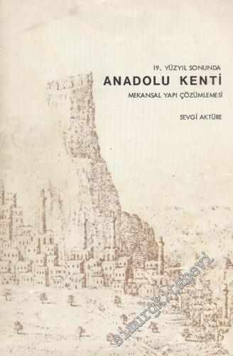 19. Yüzyıl Sonunda Mekansal Yapı Çözümlemesi -