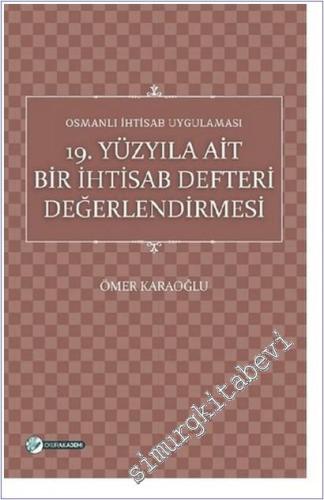 19. Yüzyıla Ait Bir İhtisab Defteri Değerlendirmesi - Osmanlı İhtisab Uygulaması -        2020