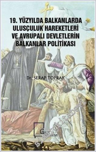 19. Yüzyılda Balkanlarda Ulusçuluk Hareketleri ve Avrupalı Devletlerin Balkanlar Politikası -        2019