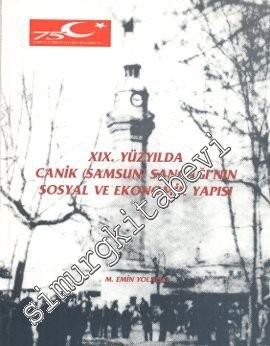 19. Yüzyılda Canik ( Samsun ) Sancağı'nın Sosyal ve Ekonomik Yapısı -        1998