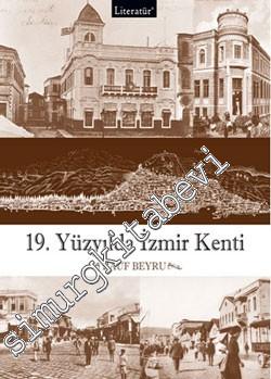 19. Yüzyılda İzmir Kenti CİLTLİ -