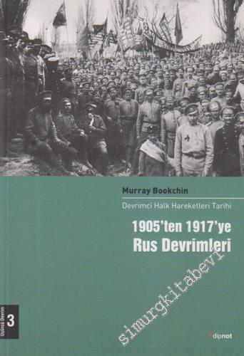 1905'ten 1917'ye Rus Devrimleri: Devrimci Halk Hareketleri Tarihi, Cilt: 3 -        2013