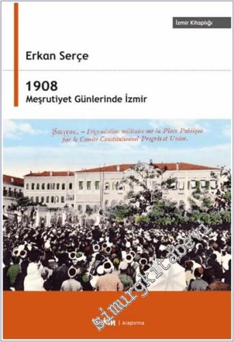1908 Meşrutiyet Günlerinde İzmir -        2025