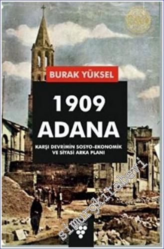 1909 Adana - Karşı Devrimin Sosyo Ekonomik ve Siyasi Arka Planı -        2022