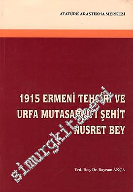 1915 Ermeni Tehciri ve Urfa Mutasarrıfı Şehit Nusret Bey -        1993