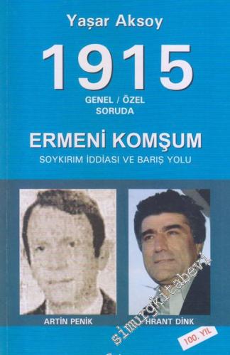 1915 Genel - Özel Soruda: Ermeni Komşum - Soykırım İddiası ve Barış Yolu -        2015