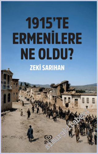 1915'te Ermenilere Ne Oldu
