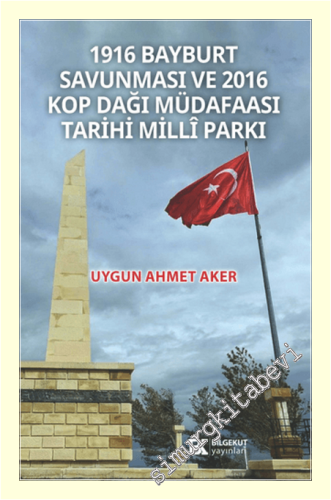 1916 Bayburt Savunması ve 2016 Kop Dağı Müdafaası Tarihi Milli Parkı