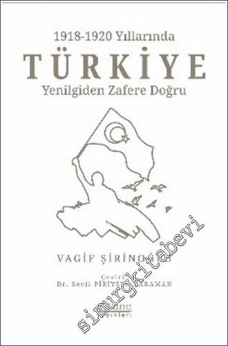 1918-1920 Yıllarında Türkiye: Yenilgiden Zafere Doğru -        2024