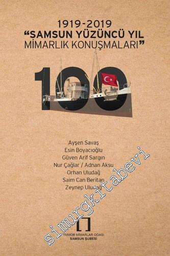 1919 - 2019 Samsun Yüzüncü Yıl Mimarlık Konuşmaları -