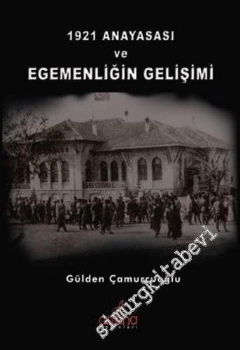 1921 Anayasası ve Egemenliğin Gelişimi -