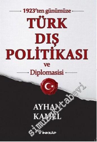 1923'ten Günümüze Türk Dış Politikası ve Diplomasisi -