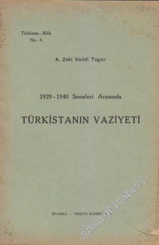 1929 - 1940 Seneleri Arasında Türkistan'ın Vaziyeti -        1940