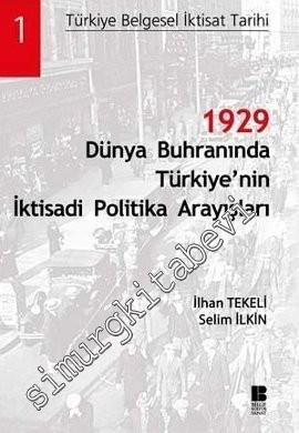 1929 Dünya Buhranında Türkiye'nin İktisadi Politika Arayışları: Türkiy