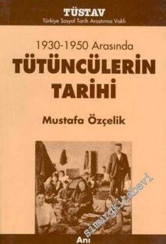 1930 - 1950 Arasında Tütüncülerin Tarihi -        2003